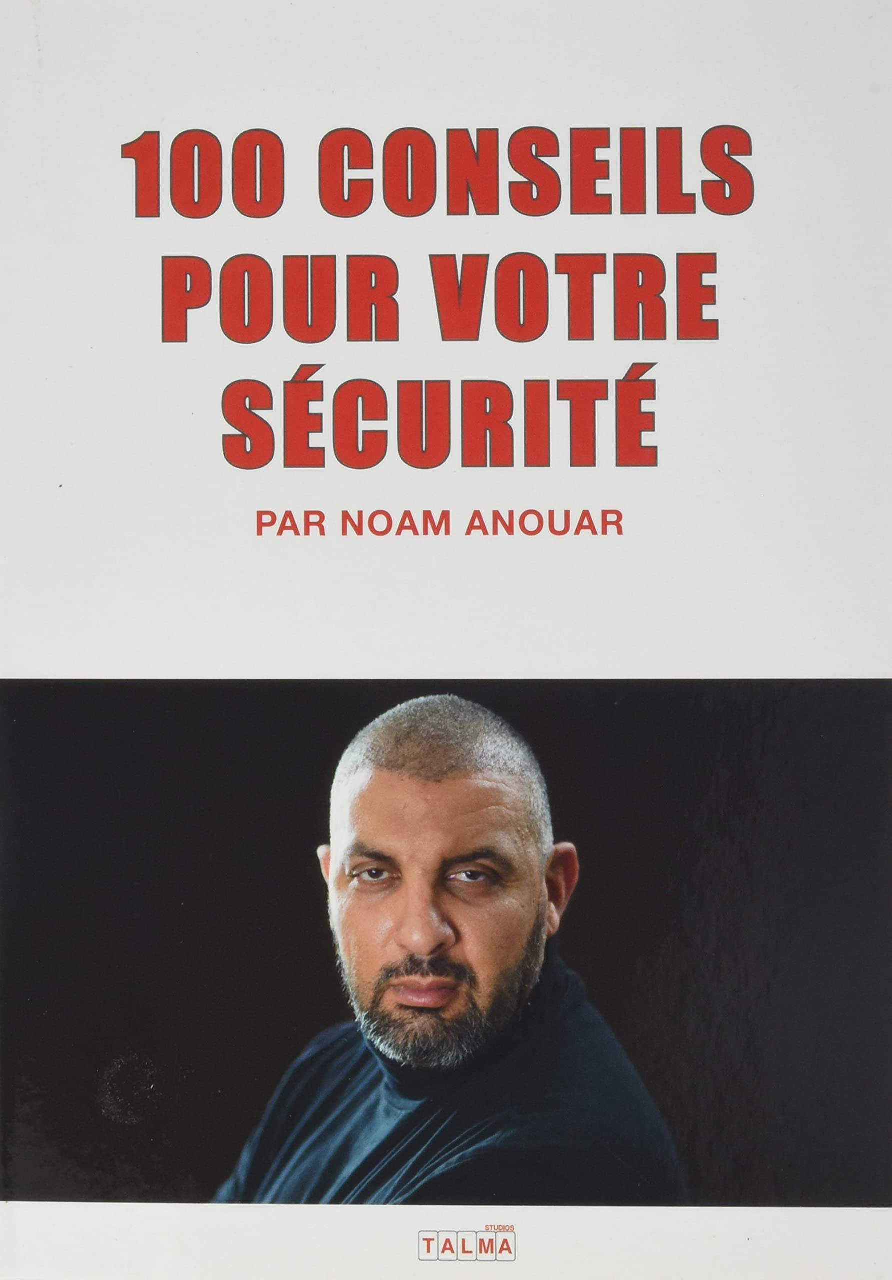 100 Conseils pour votre Sécurité 9782377900145