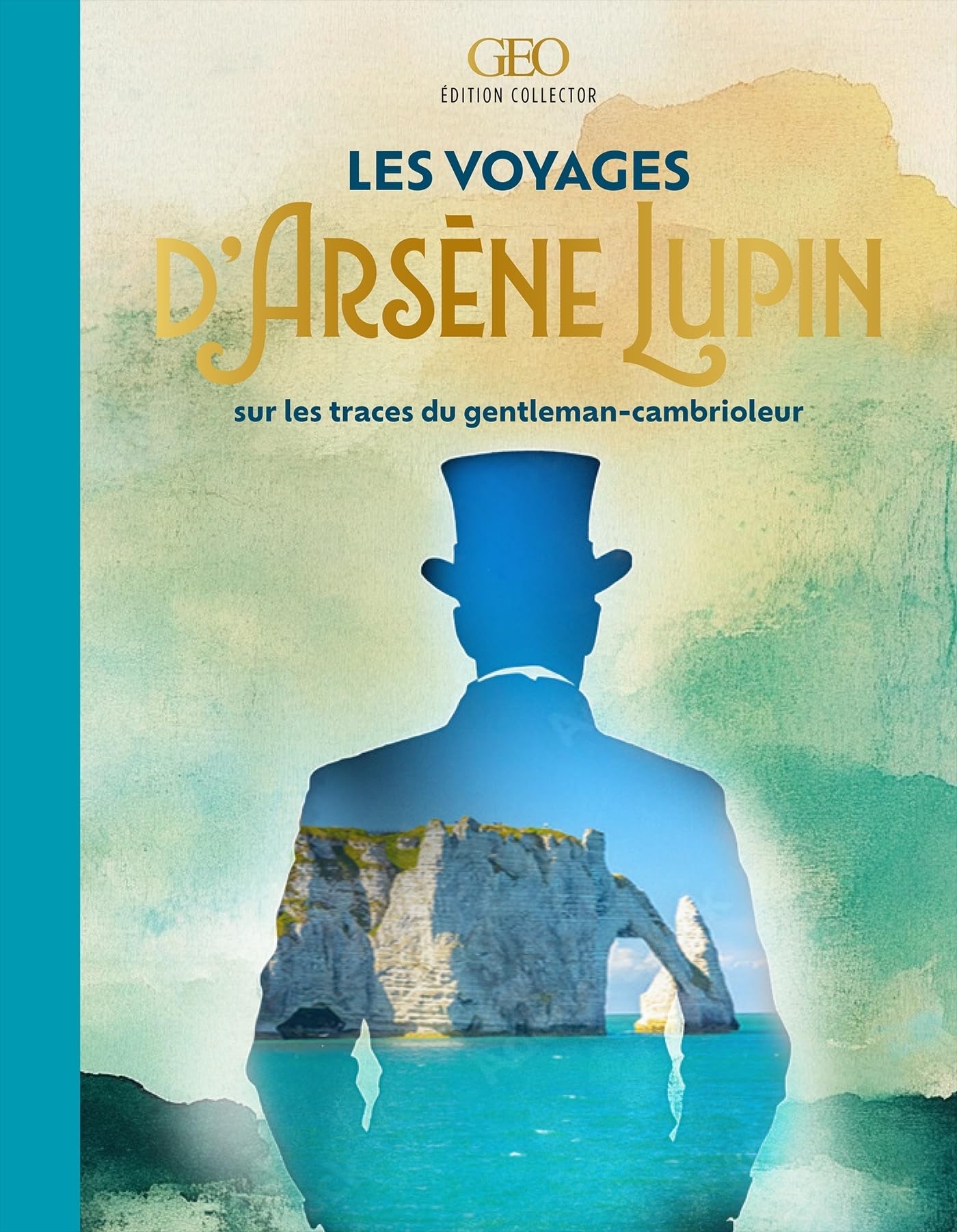 Les voyages d'Arsène Lupin: Sur les traces du gentleman-cambrioleur 9782810441945