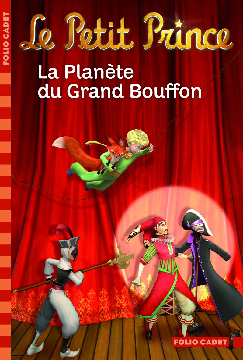 Le Petit Prince : La Planète du Grand Bouffon 9782070650767