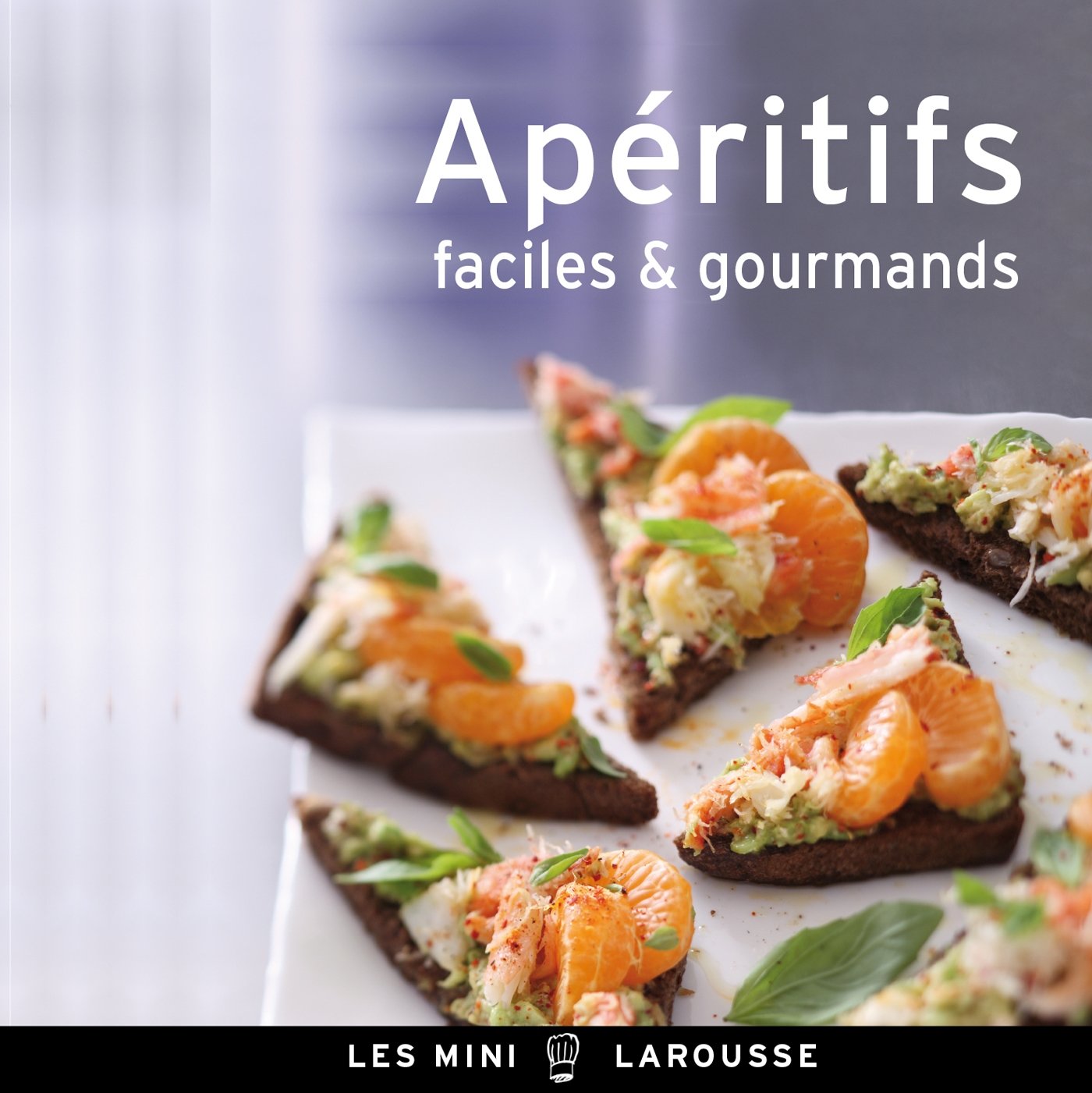 Apéritif facile & gourmand 9782035889485