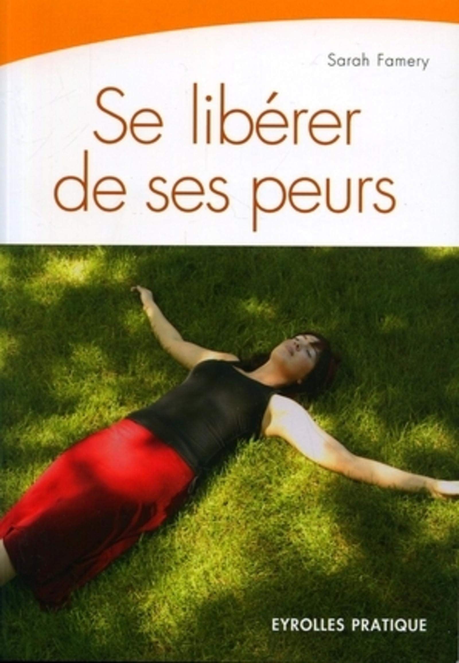 SE LIBERER DE SES PEURS 9782708136533