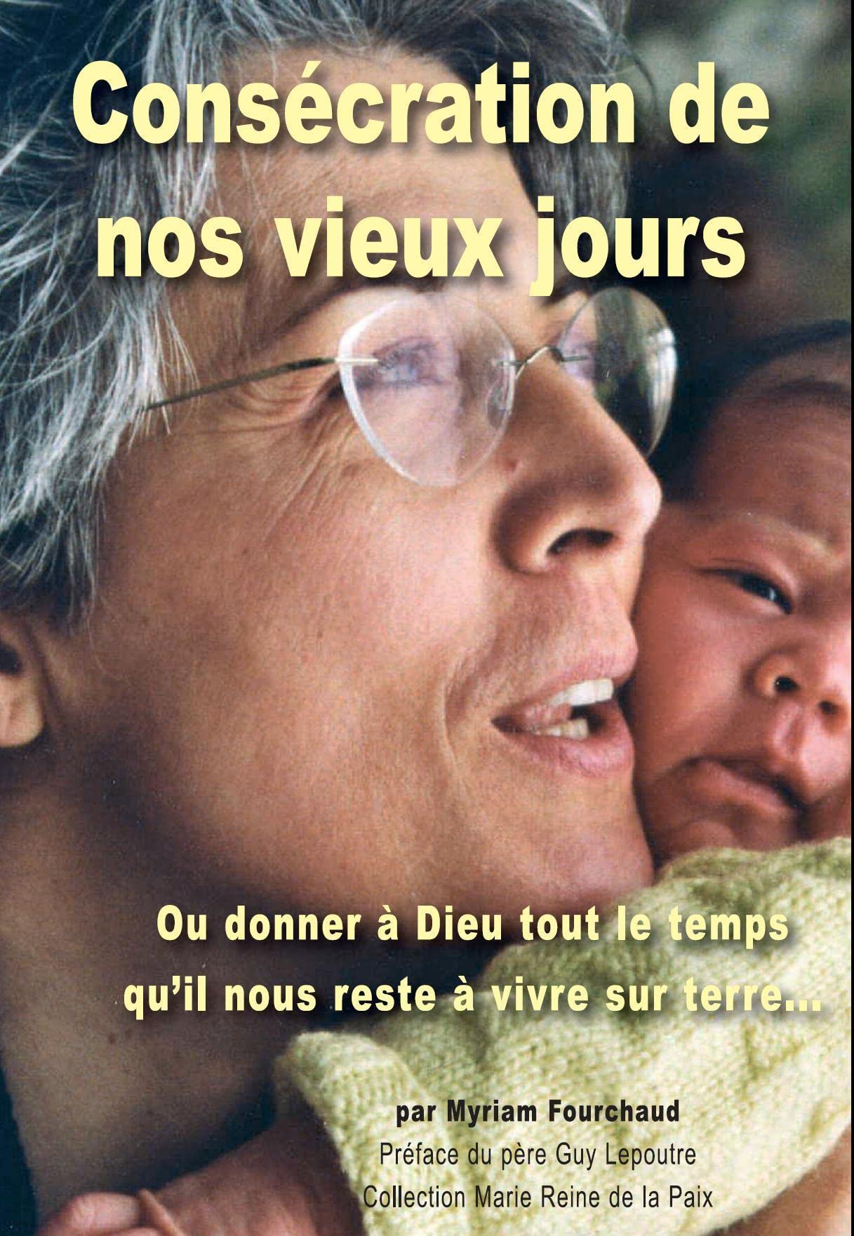 Consecration de Nos Vieux Jours 9782918280002