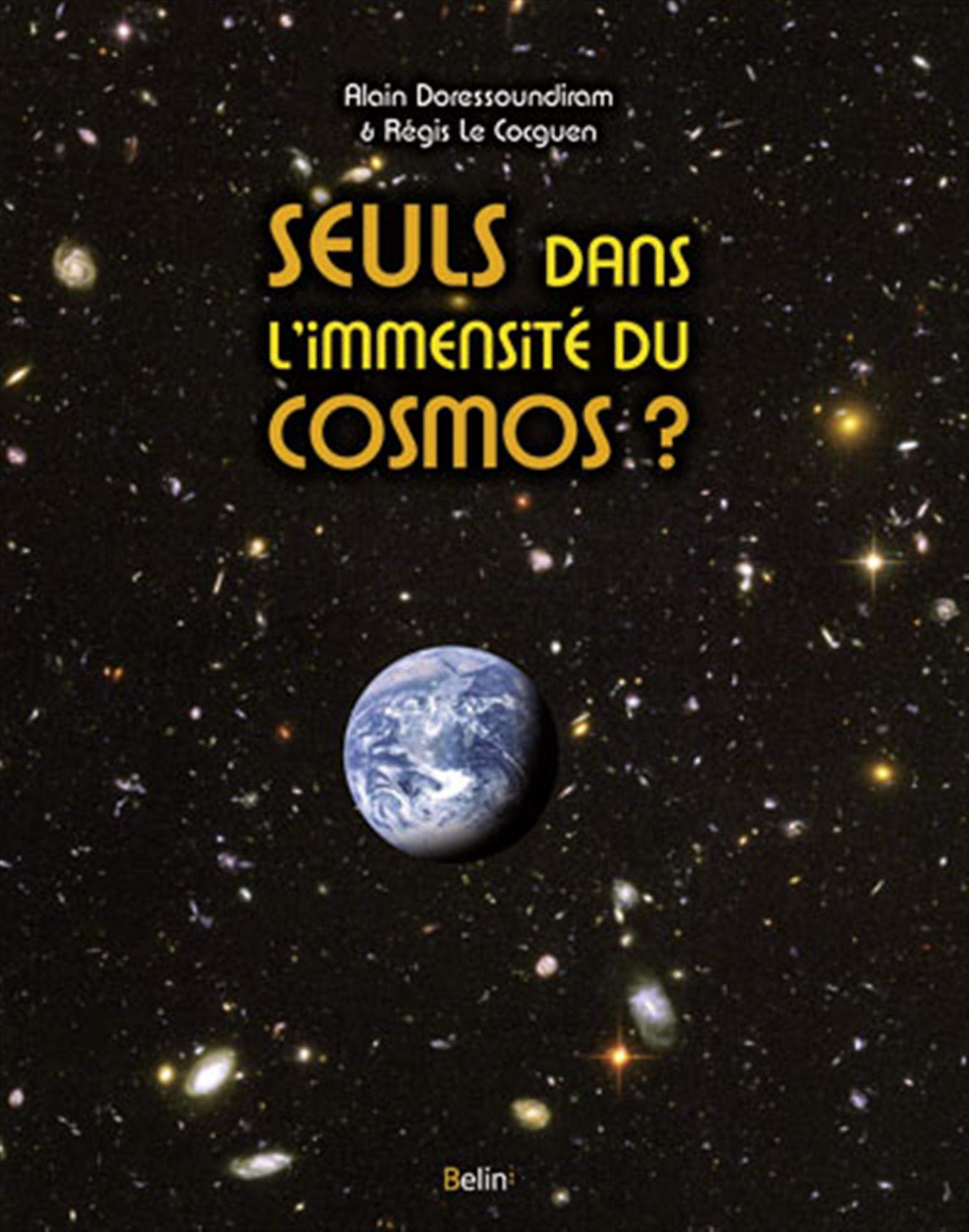 Seuls dans l'immensité du Cosmos ? 9782701156507