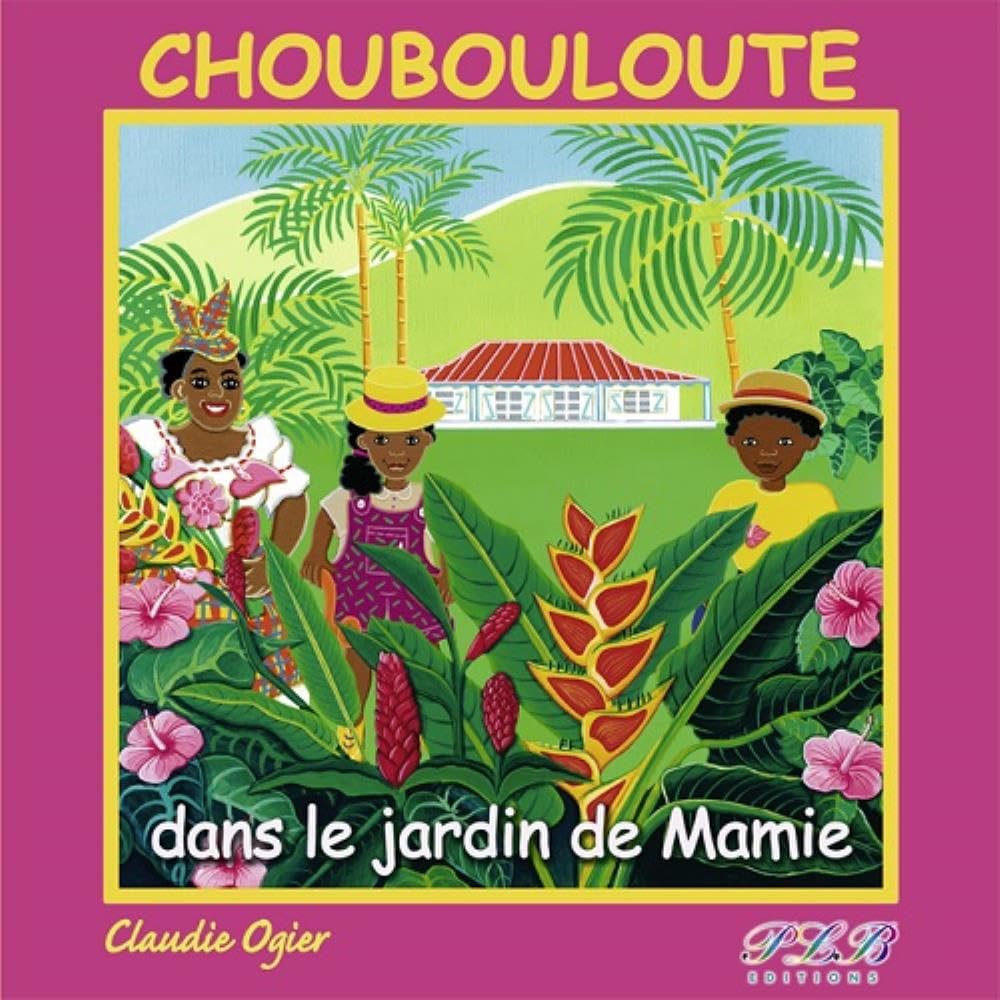 Choubouloute et le Jardin de Mamie 9782353650576