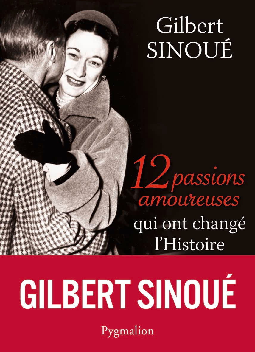 12 passions amoureuses qui ont changé l'Histoire 9782756414324