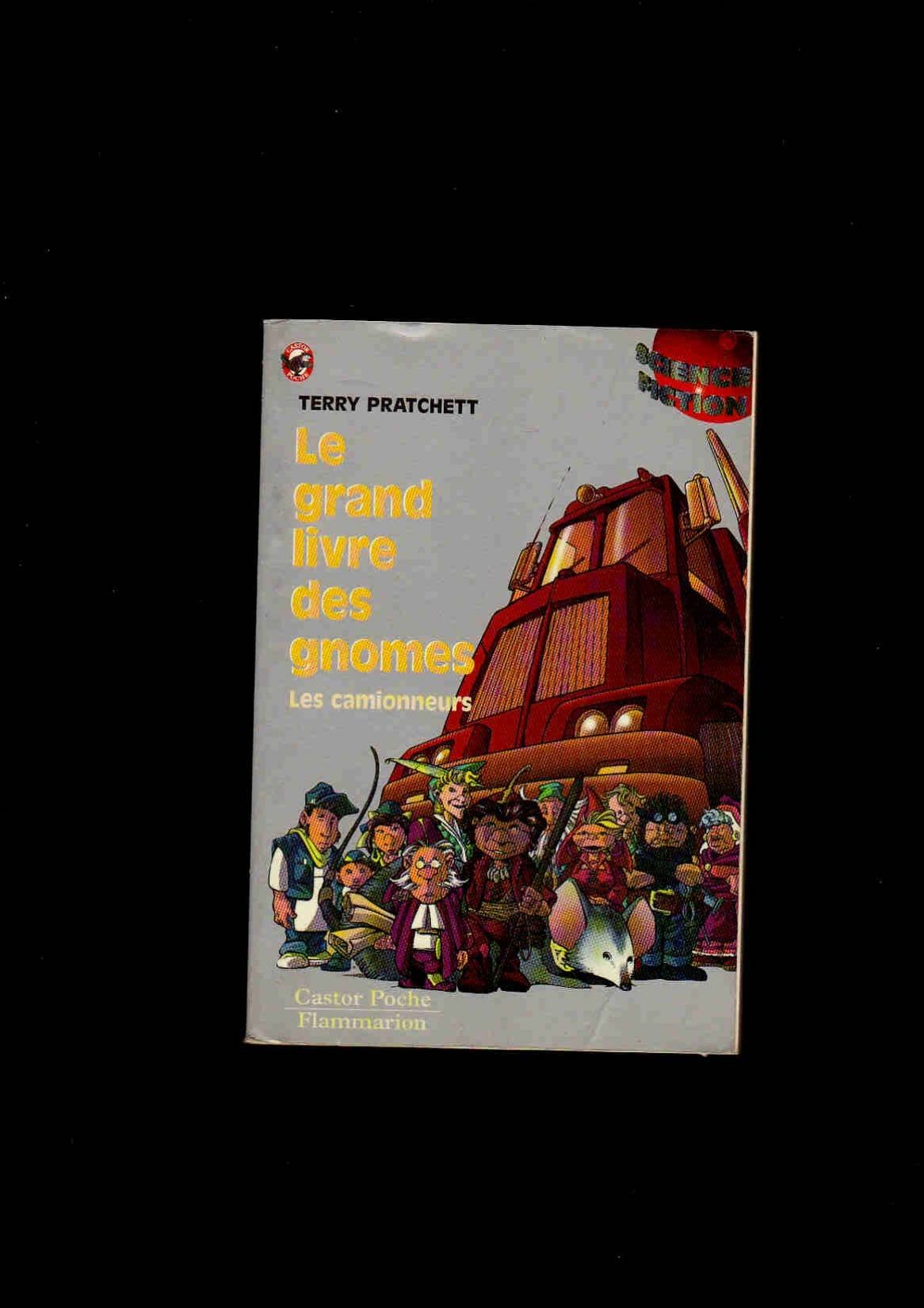Grand livre des gnomes t1 - les camionneurs (Le): - SCIENCE-FICTION, SENIOR DES 11/12ANS 9782081642898