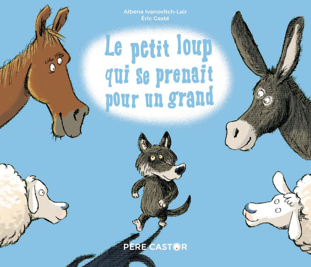 Le petit loup qui se prenait pour un grand 9782081469273