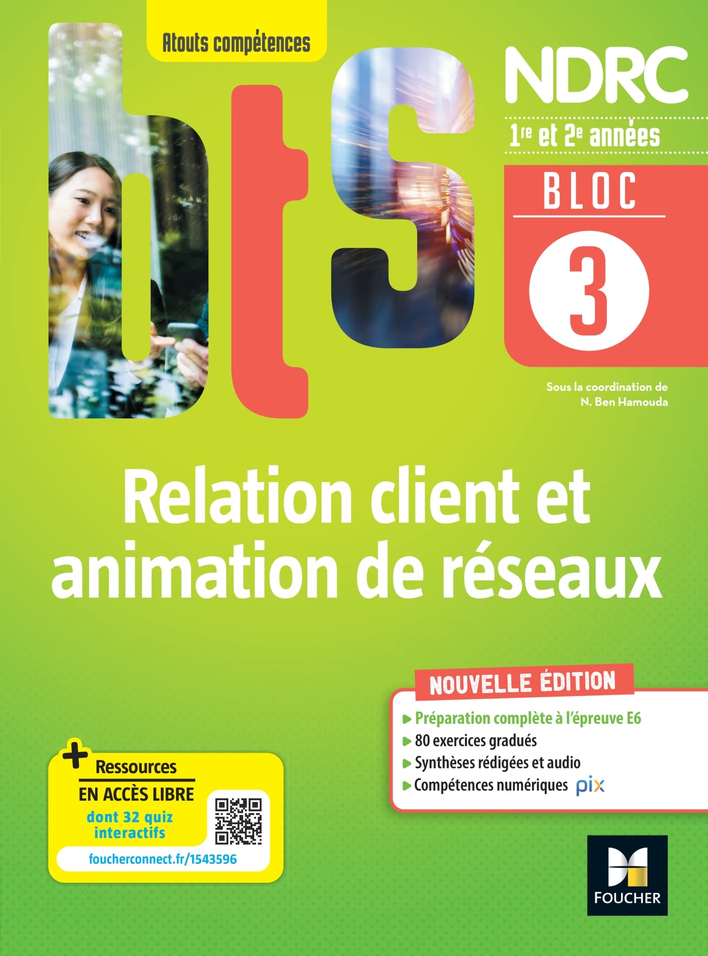 Bloc 3 Relation client et animation de réseaux - BTS NDRC 1&2 - Éd 2022 9782216165339