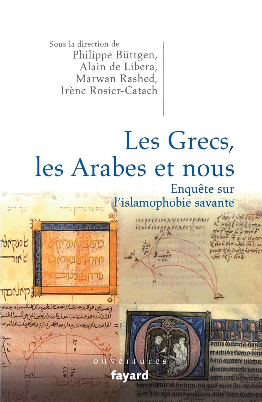 Les Grecs, les Arabes et nous. Enquête sur l'islamophobie savante 9782213651385
