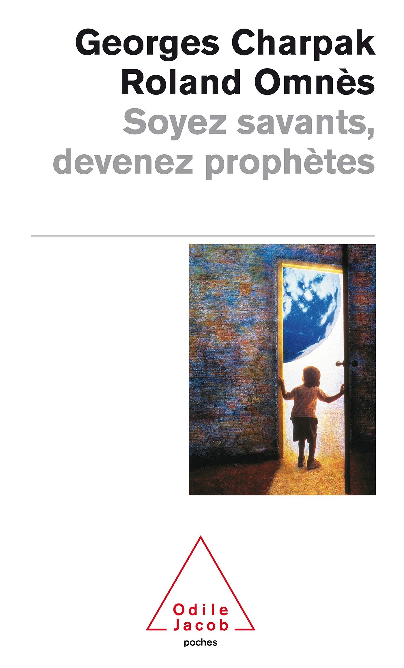 Soyez savants, devenez prophètes 9782738116765