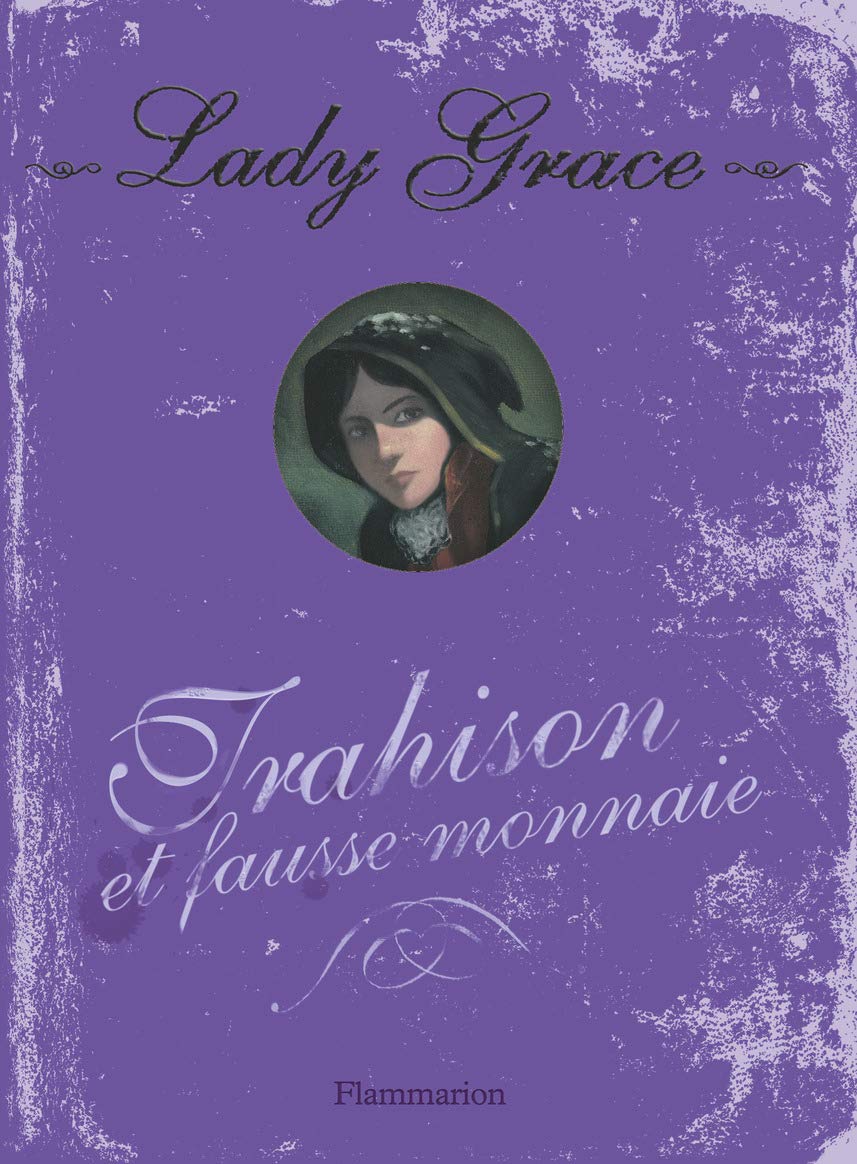 Lady Grace: Trahison et fausse monnaie (4) 9782081201842