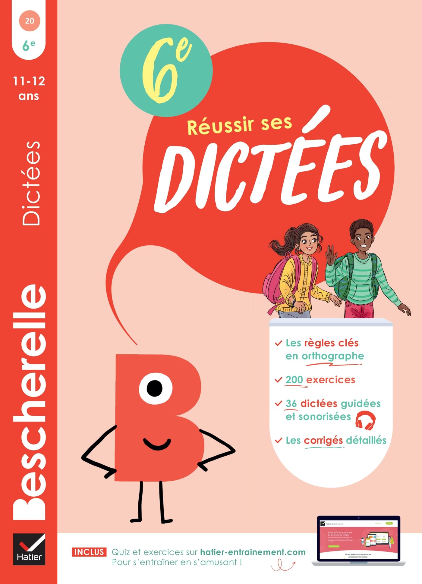 Bescherelle - Réussir ses dictées et progresser en orthographe - 6e: règles, exercices d'orthographe & dictées (audio) 9782401105935