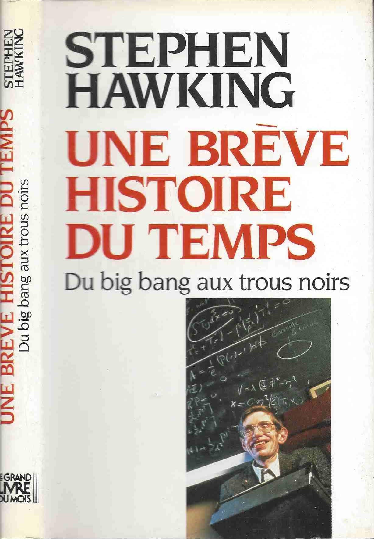 Une brève histoire du temps: du Big Bang au trous noirs 9782082111829