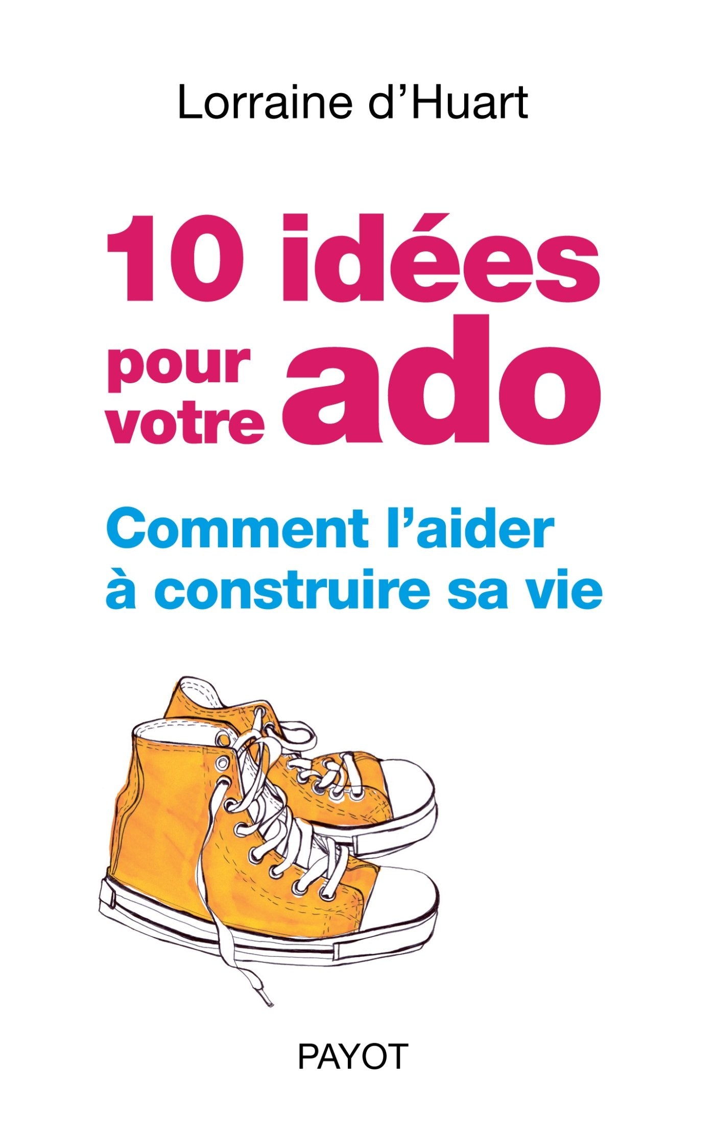 10 idées pour votre ado 9782228908573