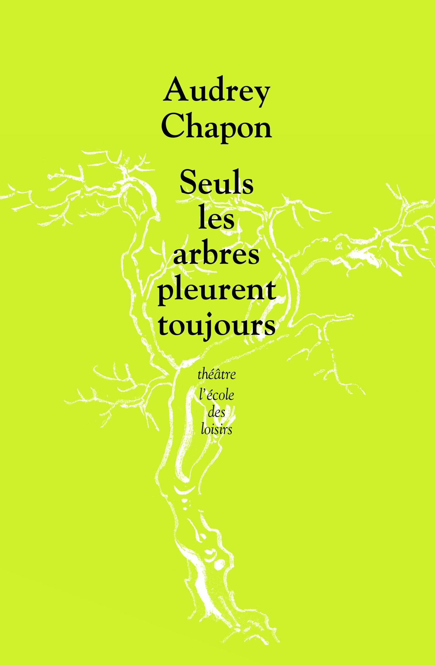 SEULS LES ARBRES PLEURENT TOUJOURS 9782211304269