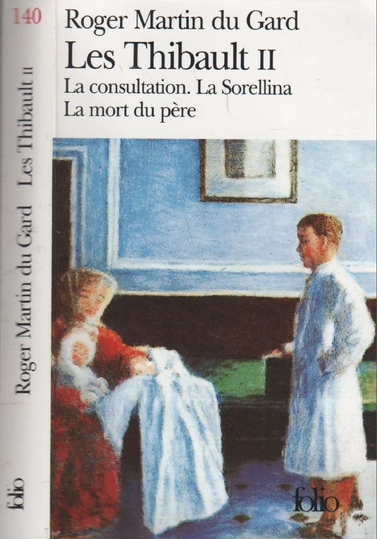 Les Thibault, tome 2. La consultation. La Sorellina. La mort du père 9782070361403