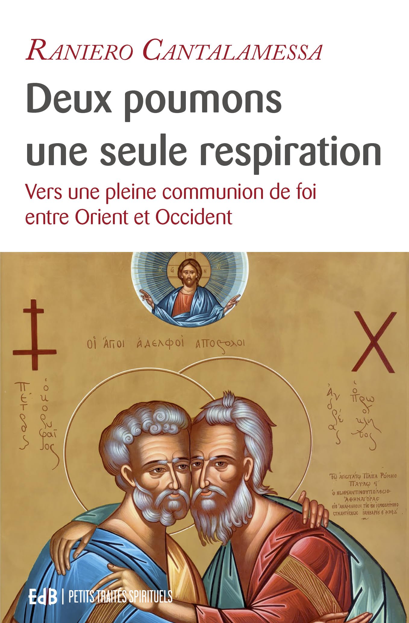 Deux poumons, une seule respiration : Vers une pleine communion de foi 9791030600797
