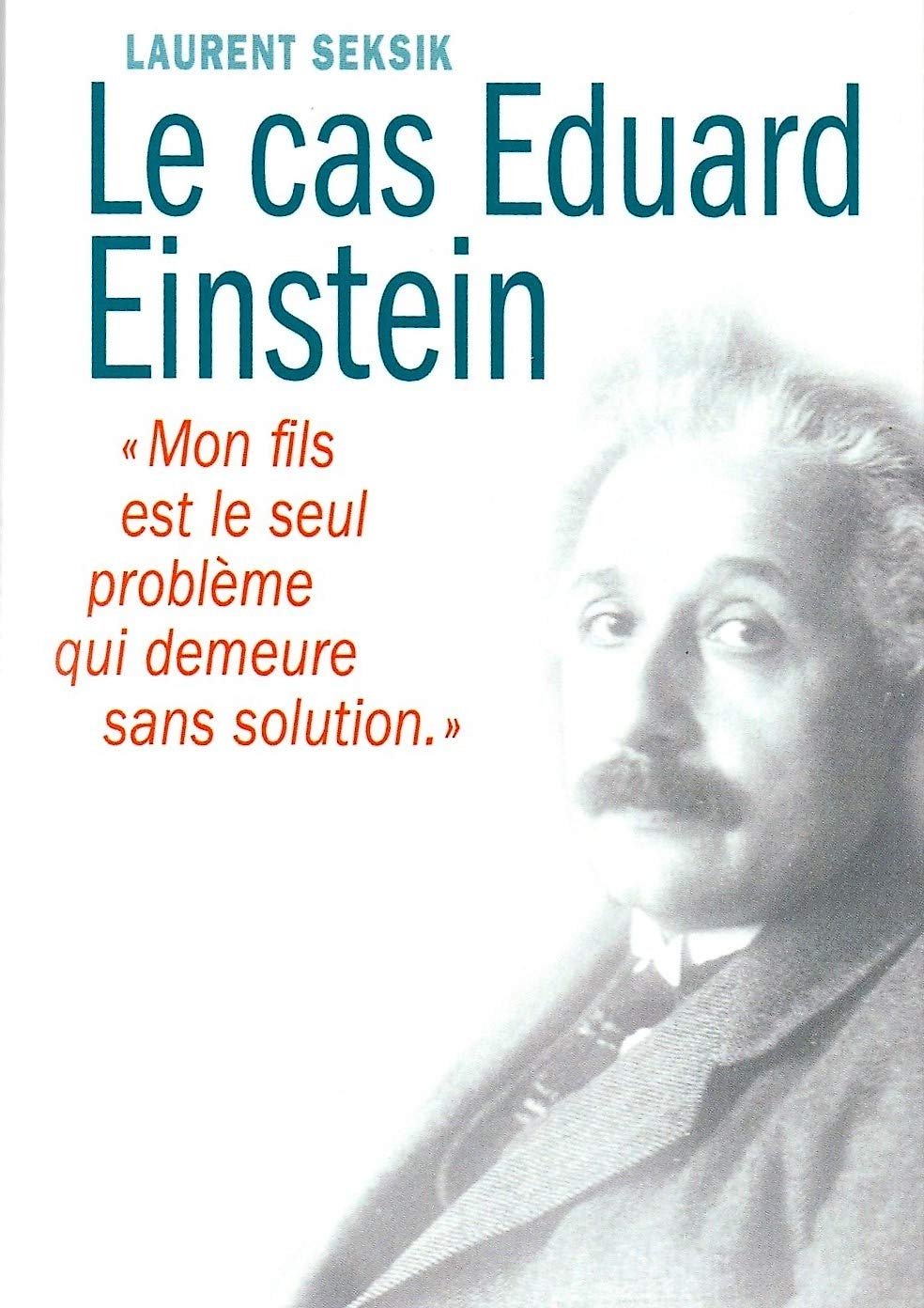 Le cas Eduard Einstein 9782298082845