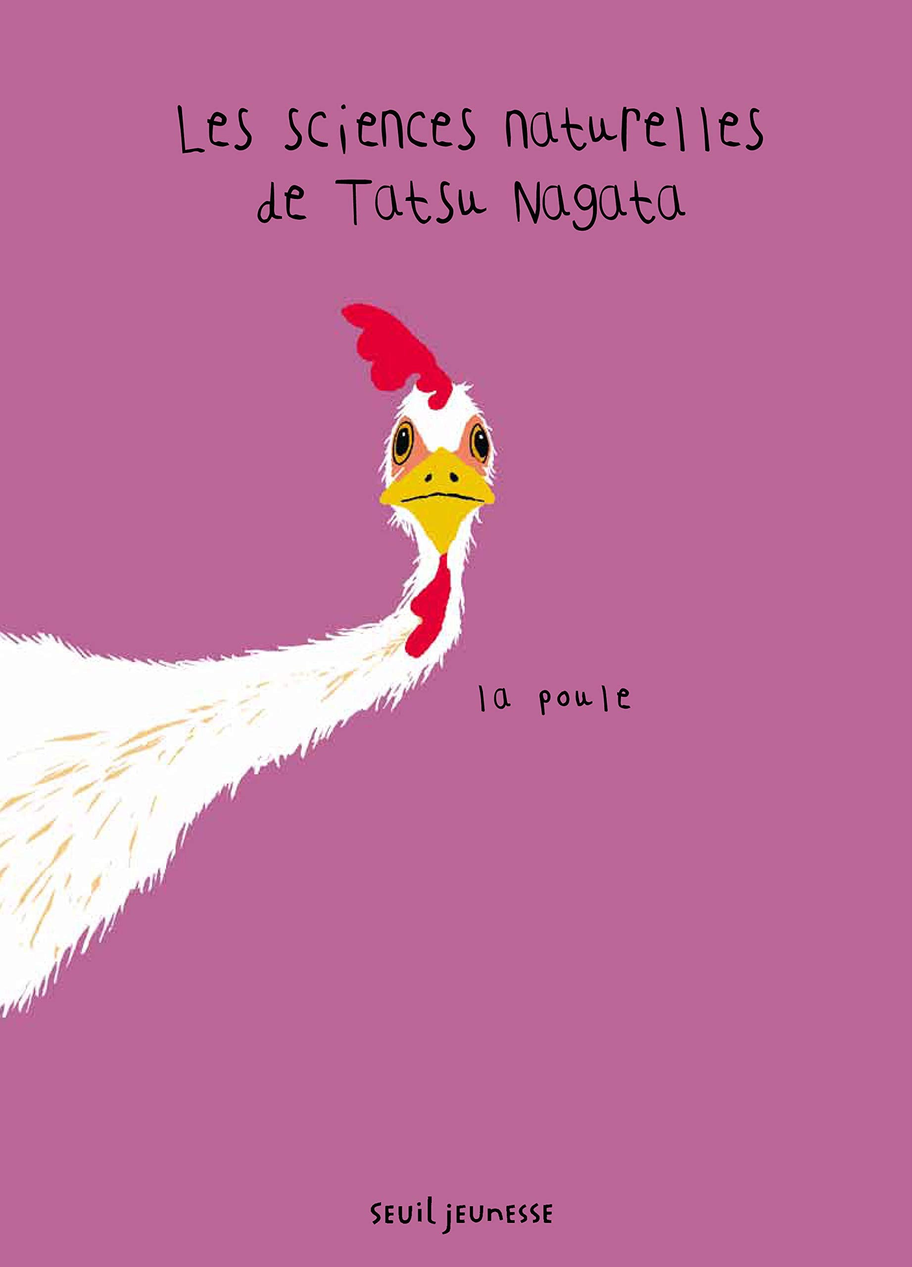 La Poule: Les Sciences naturelles de Tatsu Nagata 9782021072853