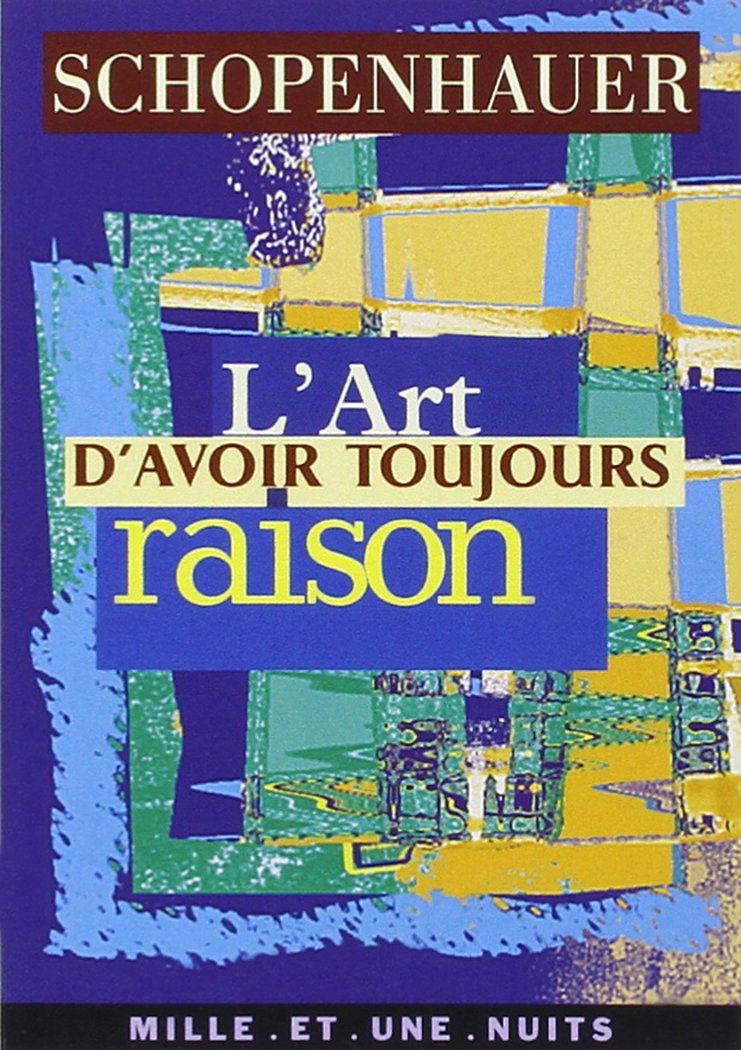 L'Art d'avoir toujours raison 9782842053017