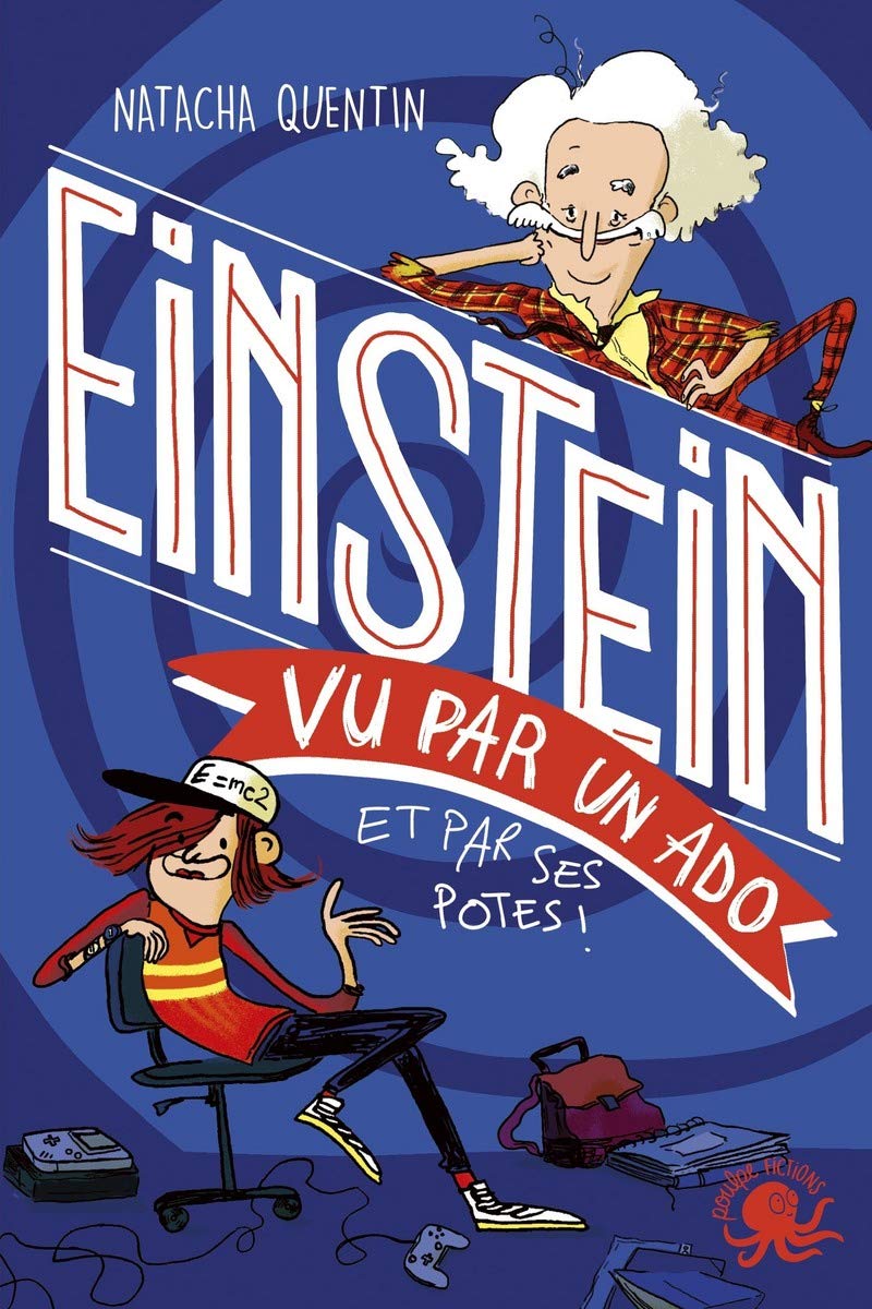 100 % Bio - Einstein vu par un ado - Biographie romancée jeunesse sciences - Dès 9 ans 9782377420476