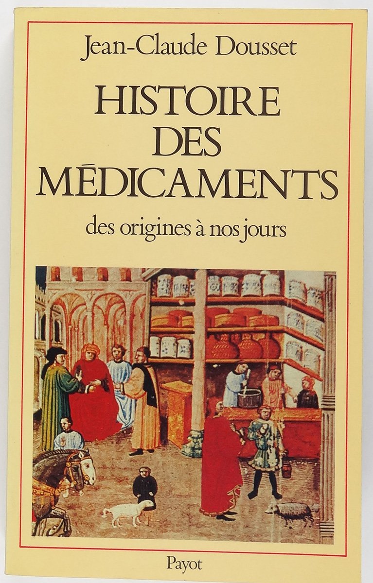 Histoire des médicaments, des origines a nos jours 9782228137201