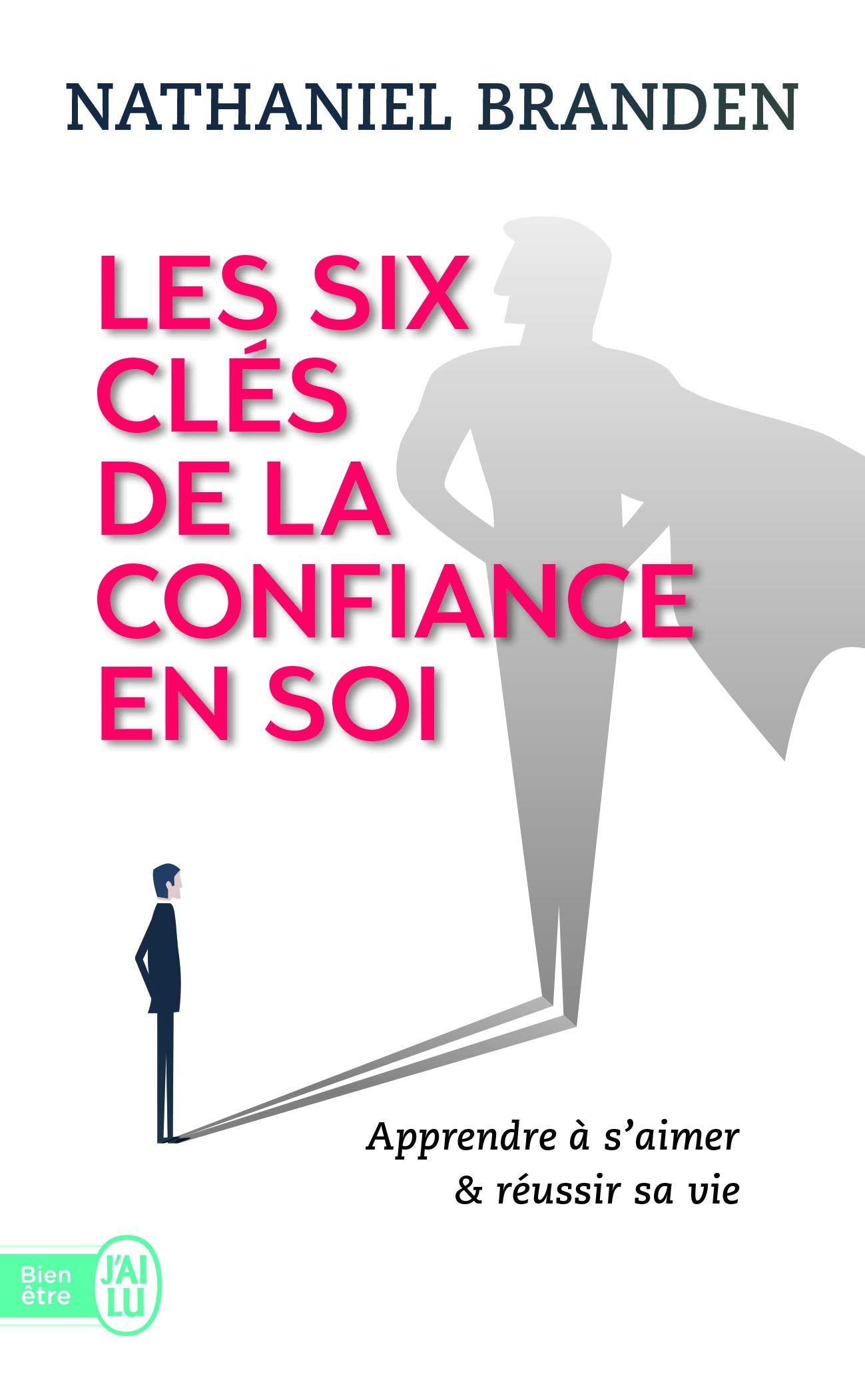 Les six clés de la confiance en soi 9782290339442