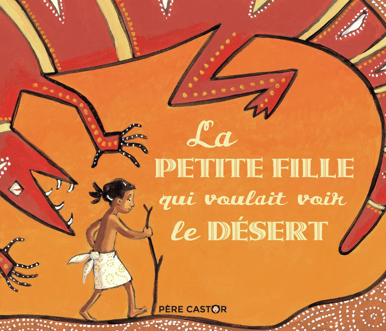 La petite fille qui voulait voir le désert 9782081432772