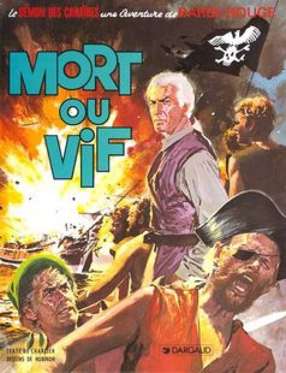 Barbe-Rouge, tome 10 : Mort ou Vif 9782205004595