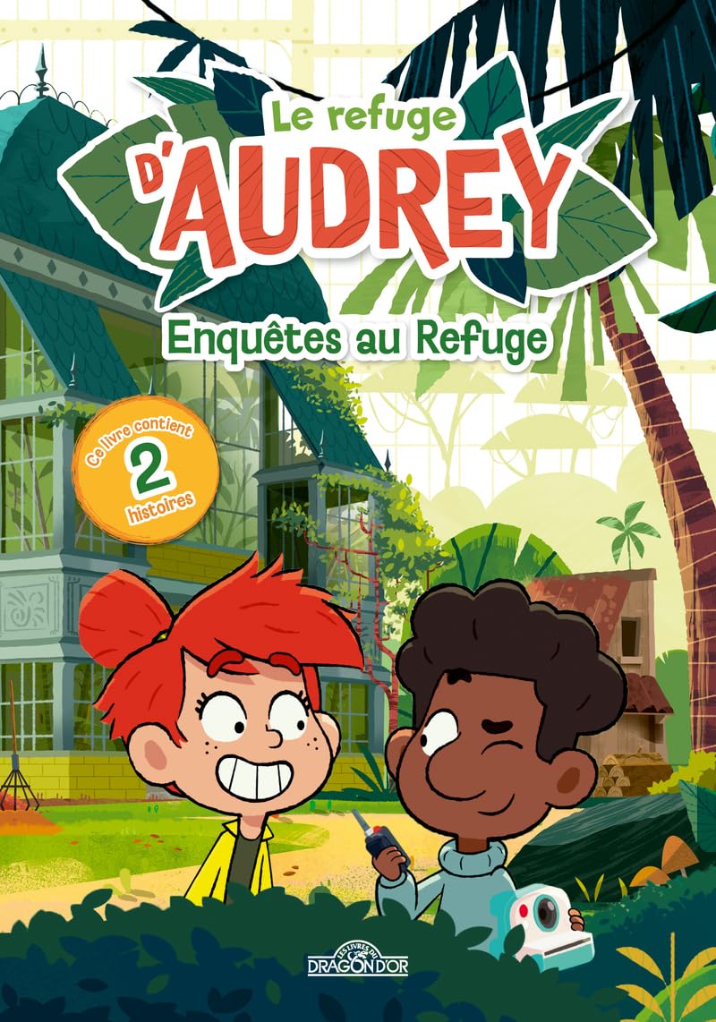 Le Refuge d'Audrey – Enquêtes au Refuge – Lecture roman jeunesse – Dès 7 ans 9782821219038