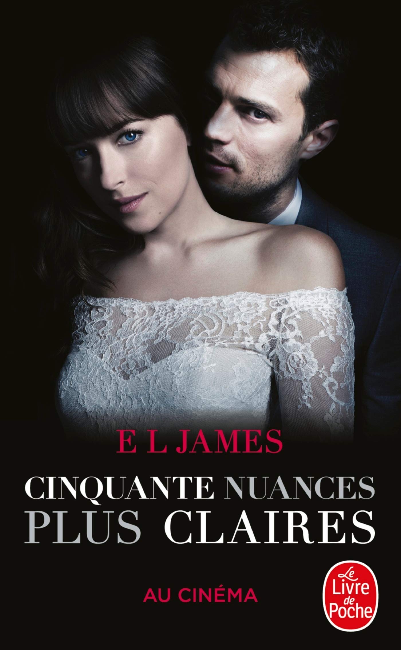 Cinquante nuances plus claires (50 nuances, Tome 3) -Édition film: La trilogie Fifty Shades 9782253073765