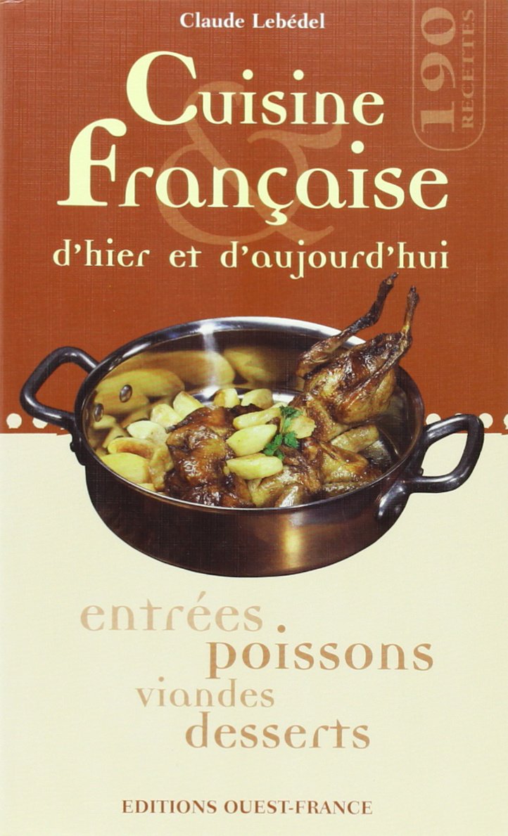 Cuisine française d'hier et d'aujourd'hui 9782737328152