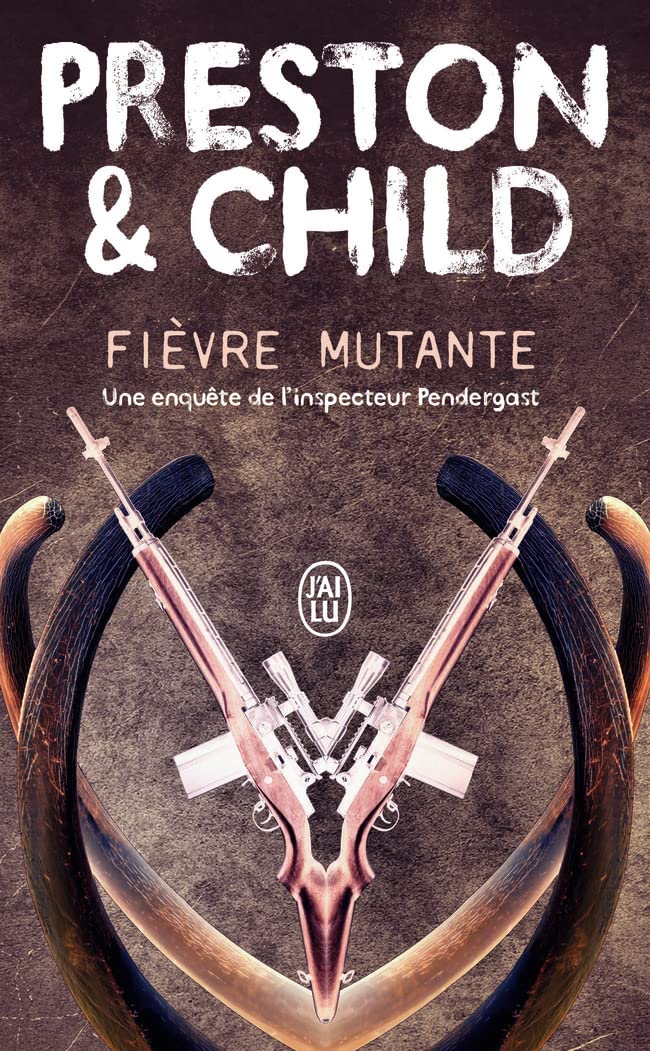 Fièvre mutante: Une enquête de l'inspecteur Pendergast 9782290042359