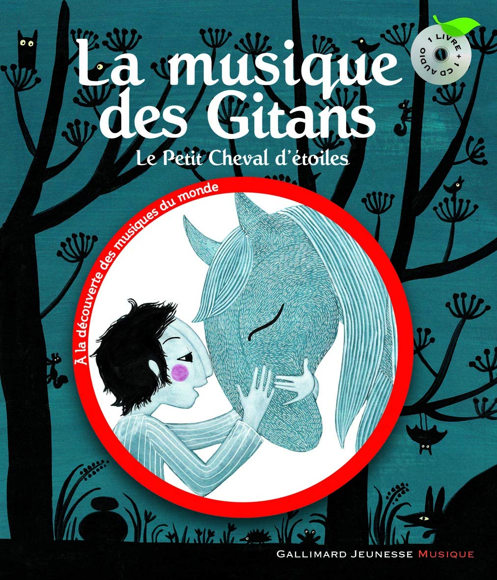 La musique des Gitans. Le Petit Cheval d'étoiles - Un livre + Un CD - De 3 à 6 ans 9782070620883