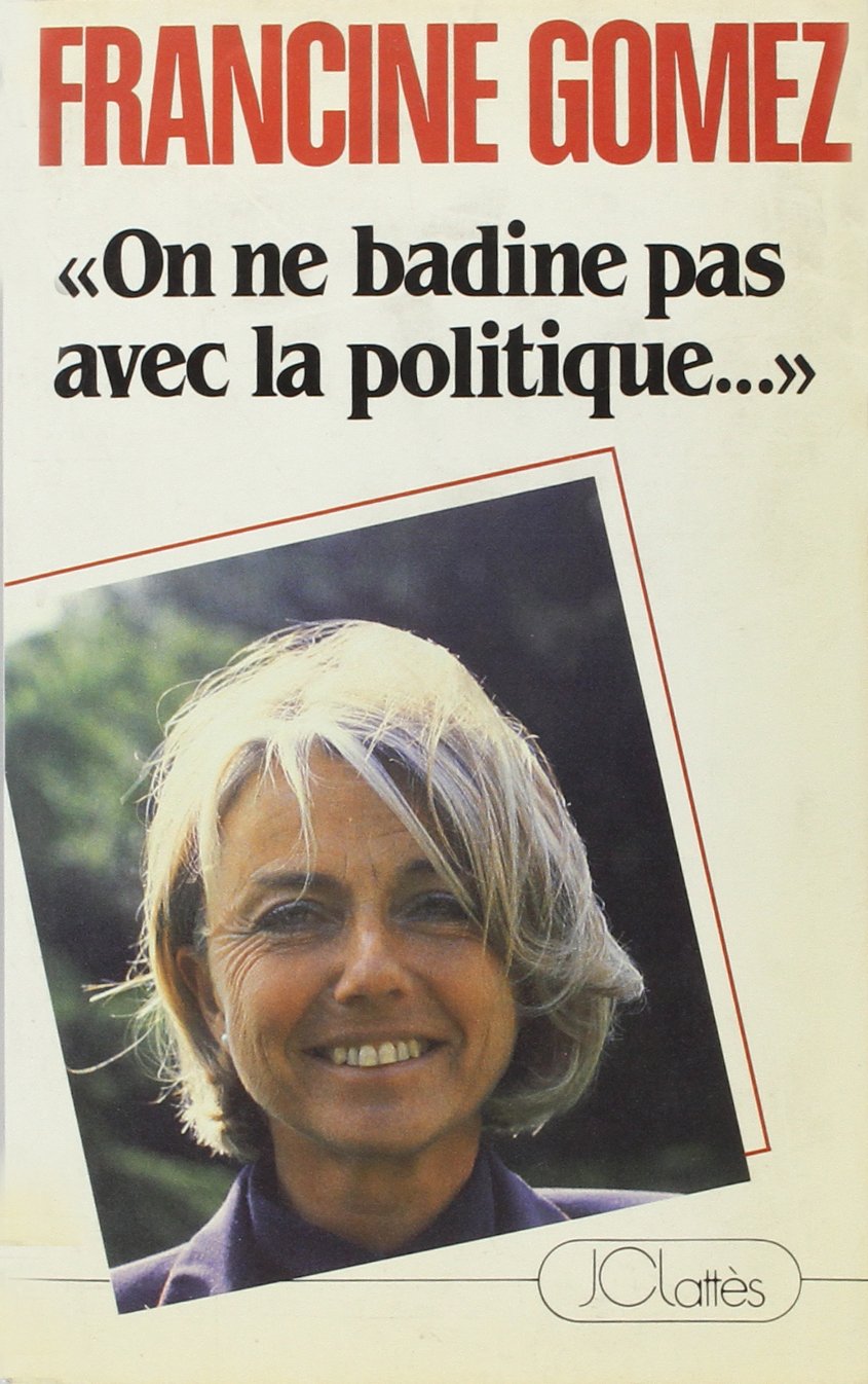 On ne badine pas avec la politique 9782709603874