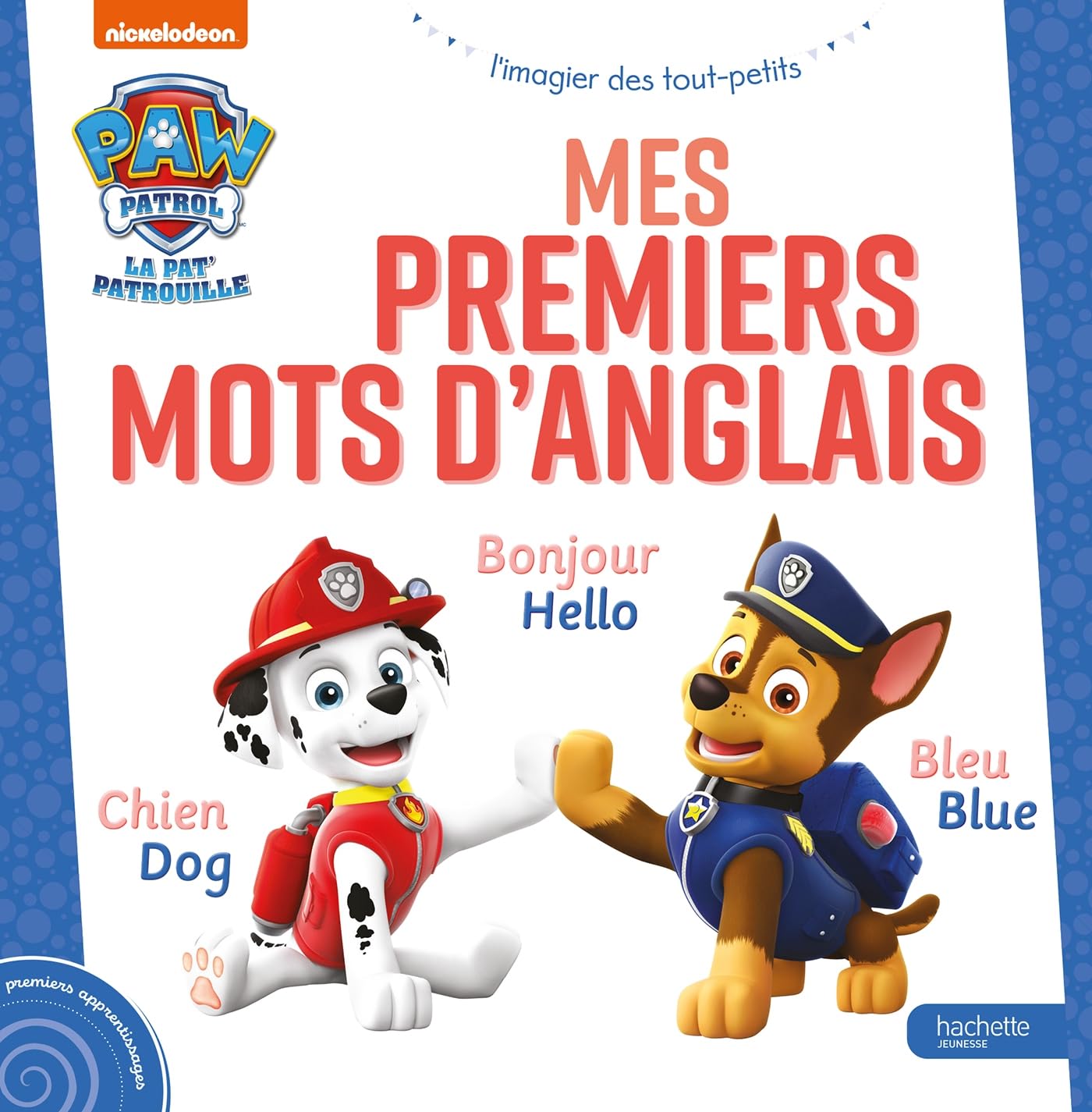 Pat' Patrouille - Mes premiers mots d'anglais: Mes premiers apprentissages 9782017250609