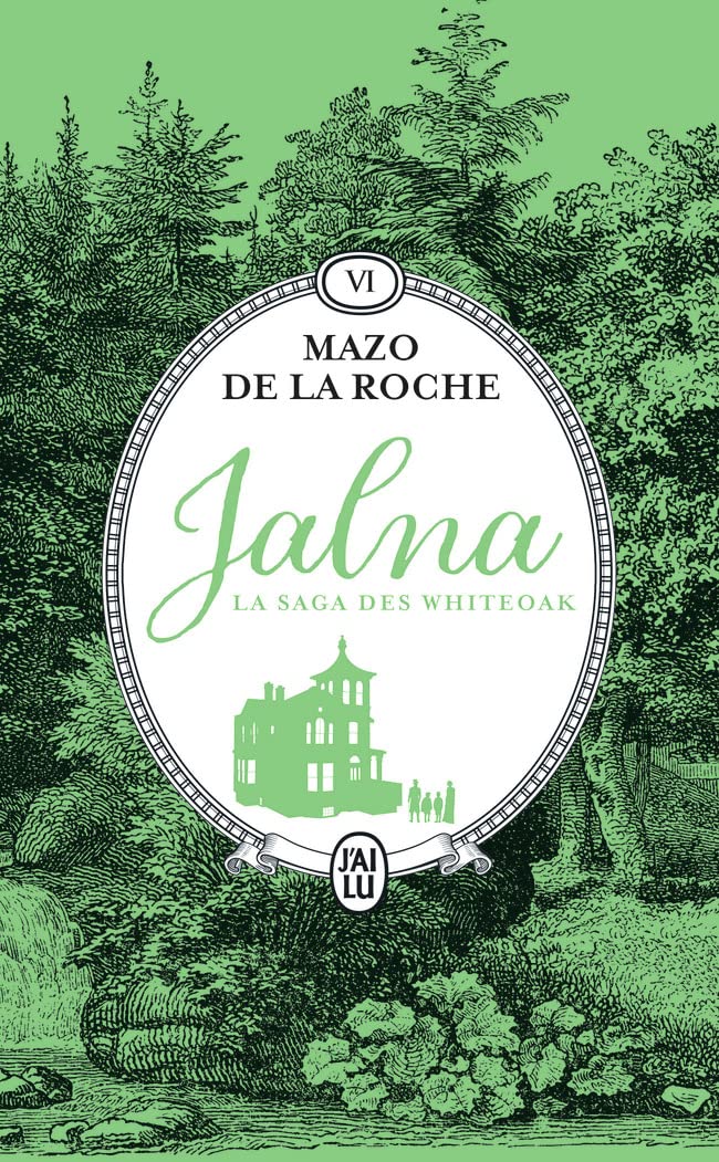 Jalna : La saga des Whiteoak: La moisson de Jalna - Le destin de Wakefield (6) 9782290367209