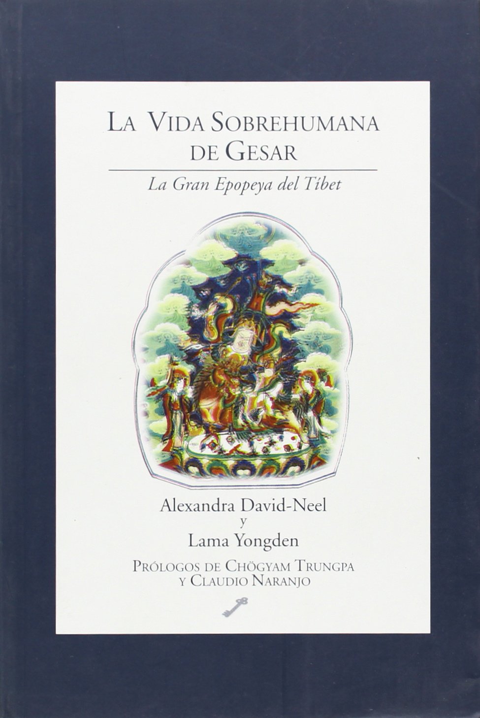 La vida sobrehumana de Gesar: La gran epopeya del Tíbet 9788492393381
