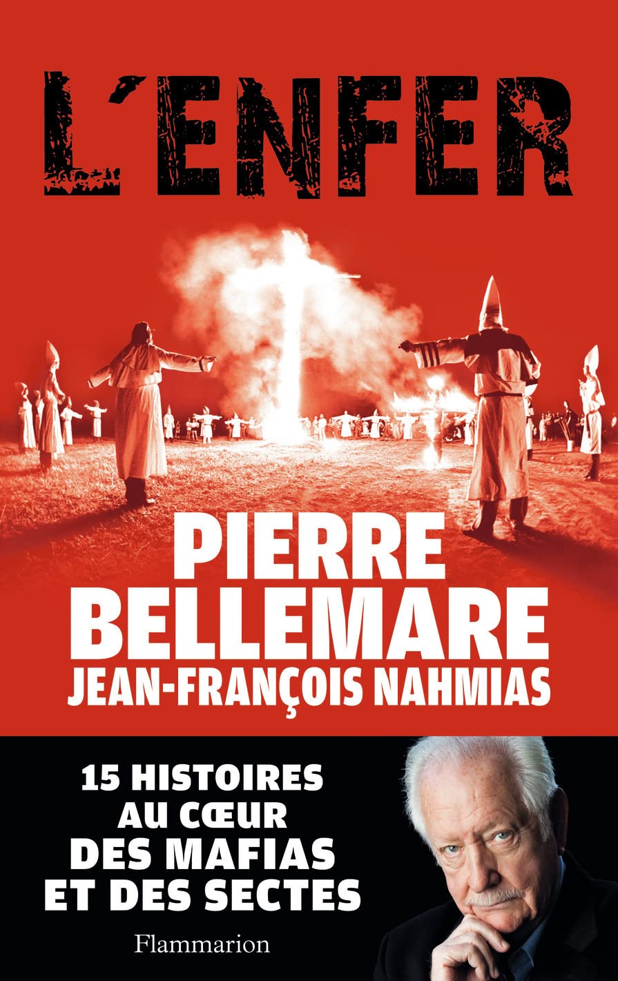 L'Enfer: 15 HISTOIRES AU COEUR DES MAFIAS ET DES SECTES 9782081248595