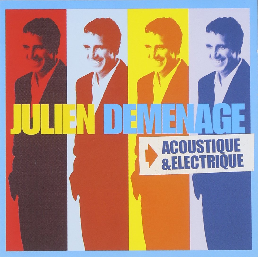 Julien déménage - Electrique & acoustique 0724381225226