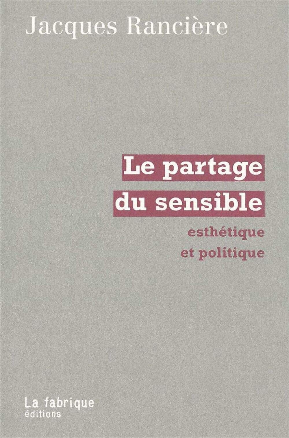 Le Partage du sensible : Esthétique et politique 9782913372054