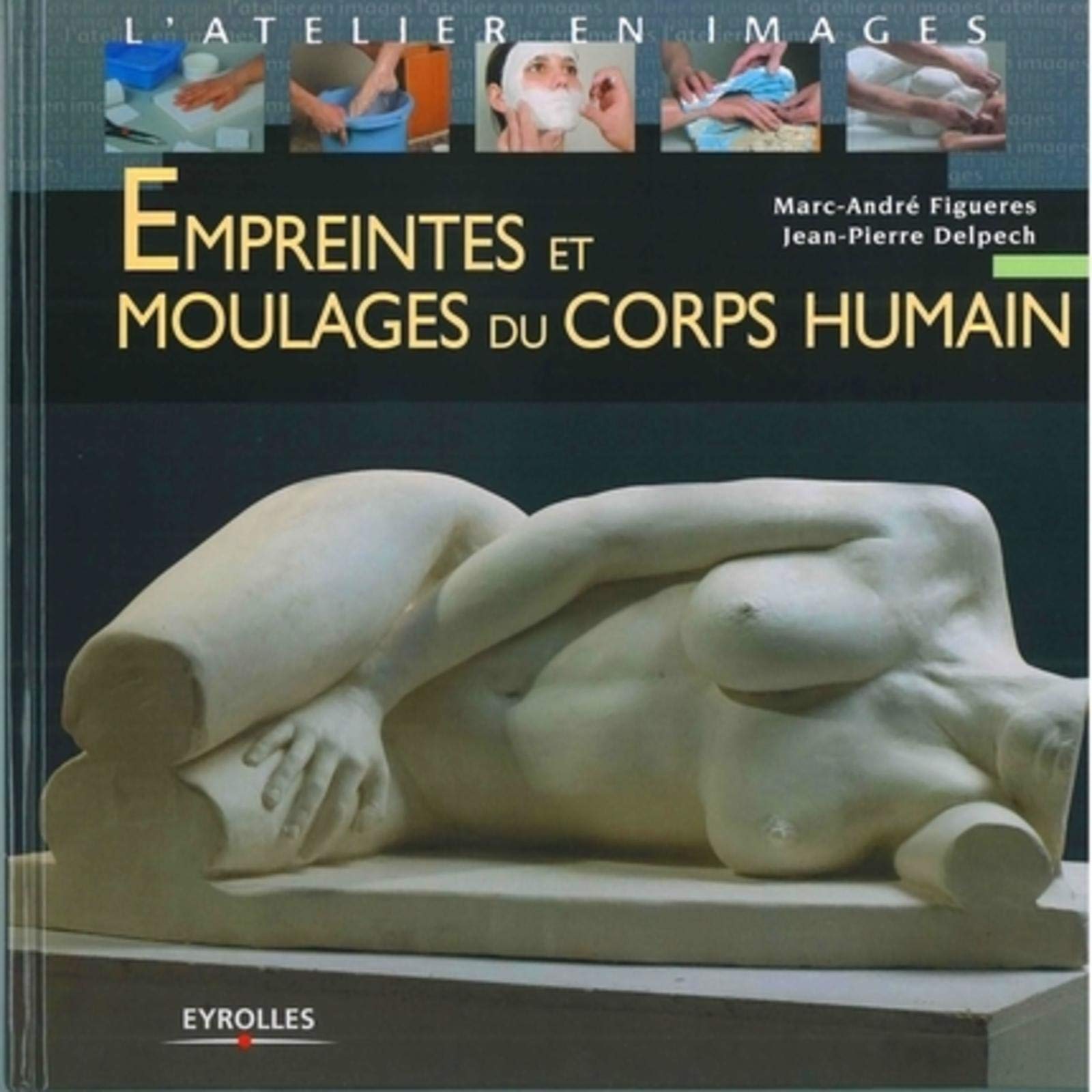 Empreintes et moulages du corps humain 9782212112672