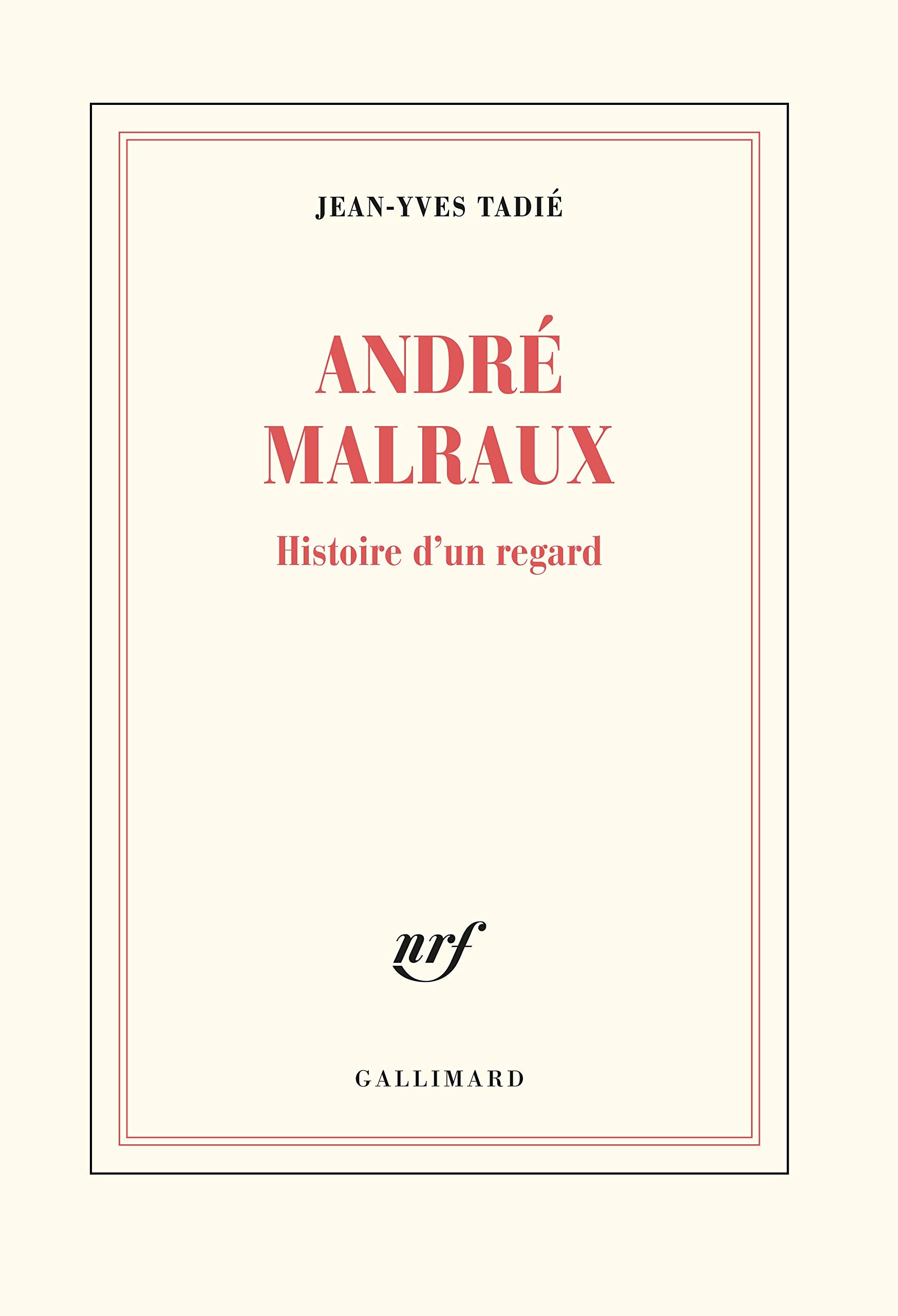André Malraux: Histoire d'un regard 9782072899119