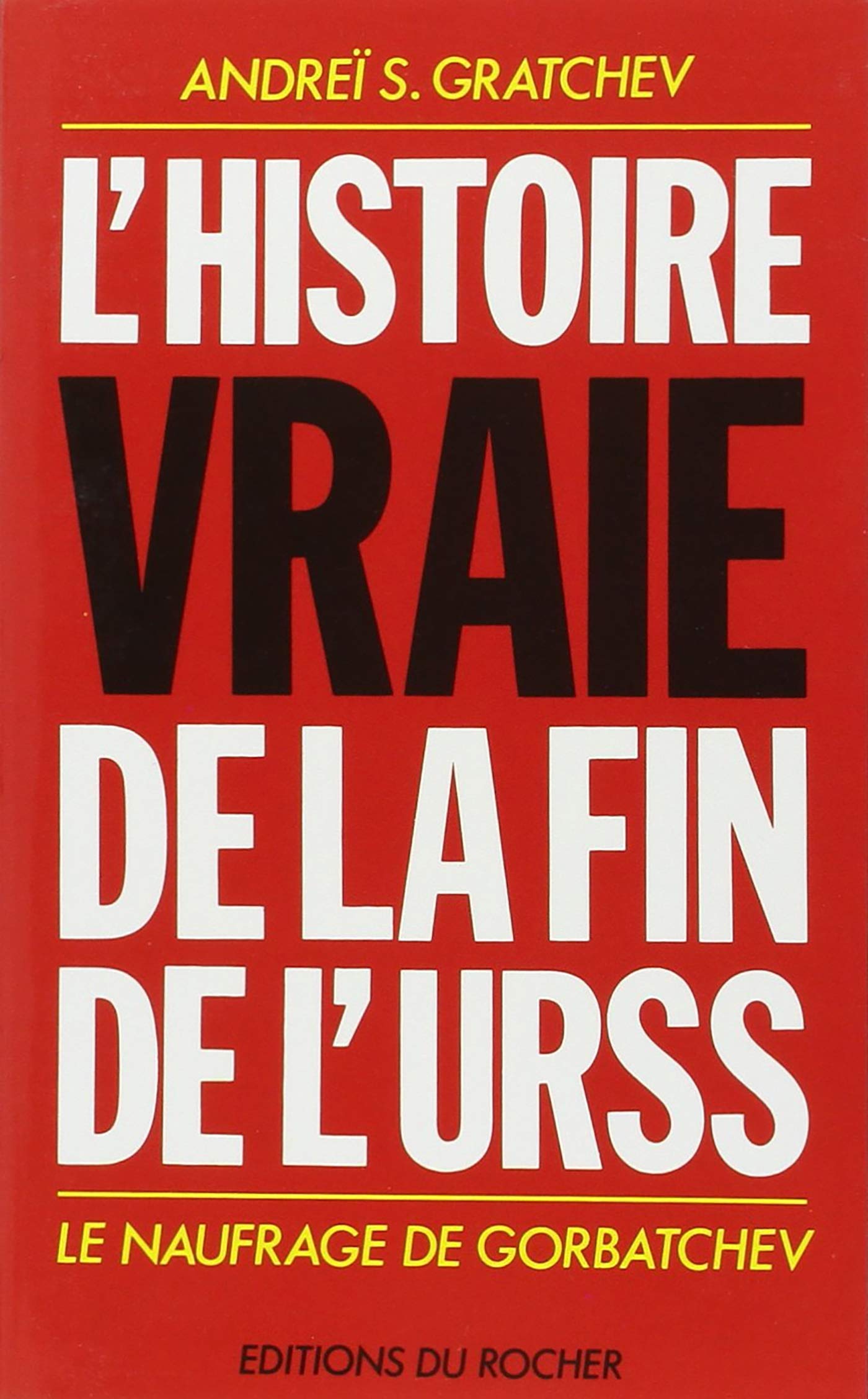 L'Histoire vraie de la fin de la Russie 9782268013749
