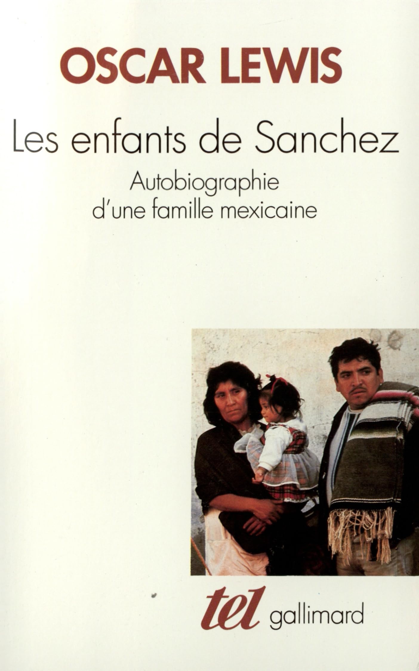 Les Enfants de Sánchez: Autobiographie d'une famille mexicaine 9782070299782