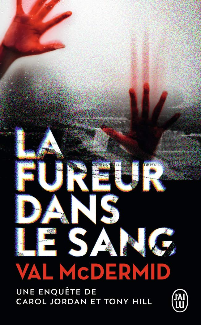 La fureur dans le sang: Une enquête de Carol Jordan et Tony Hill 9782290035207
