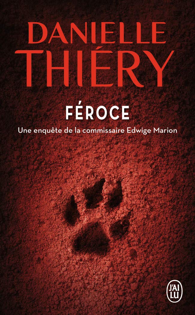 Féroce: Une enquête de la commissaire Edwige Marion 9782290141243