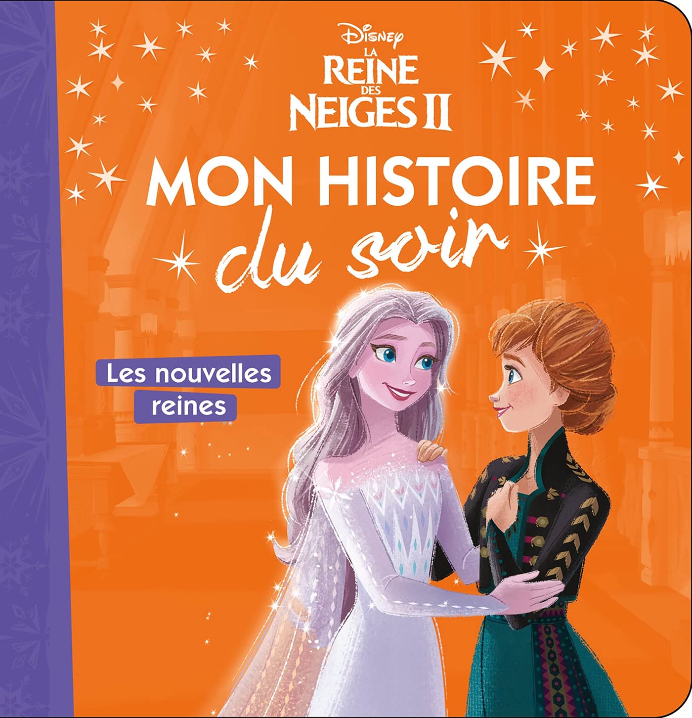 LA REINE DES NEIGES - Mon Histoire du Soir - Les nouvelles reines - Disney 9782012048362