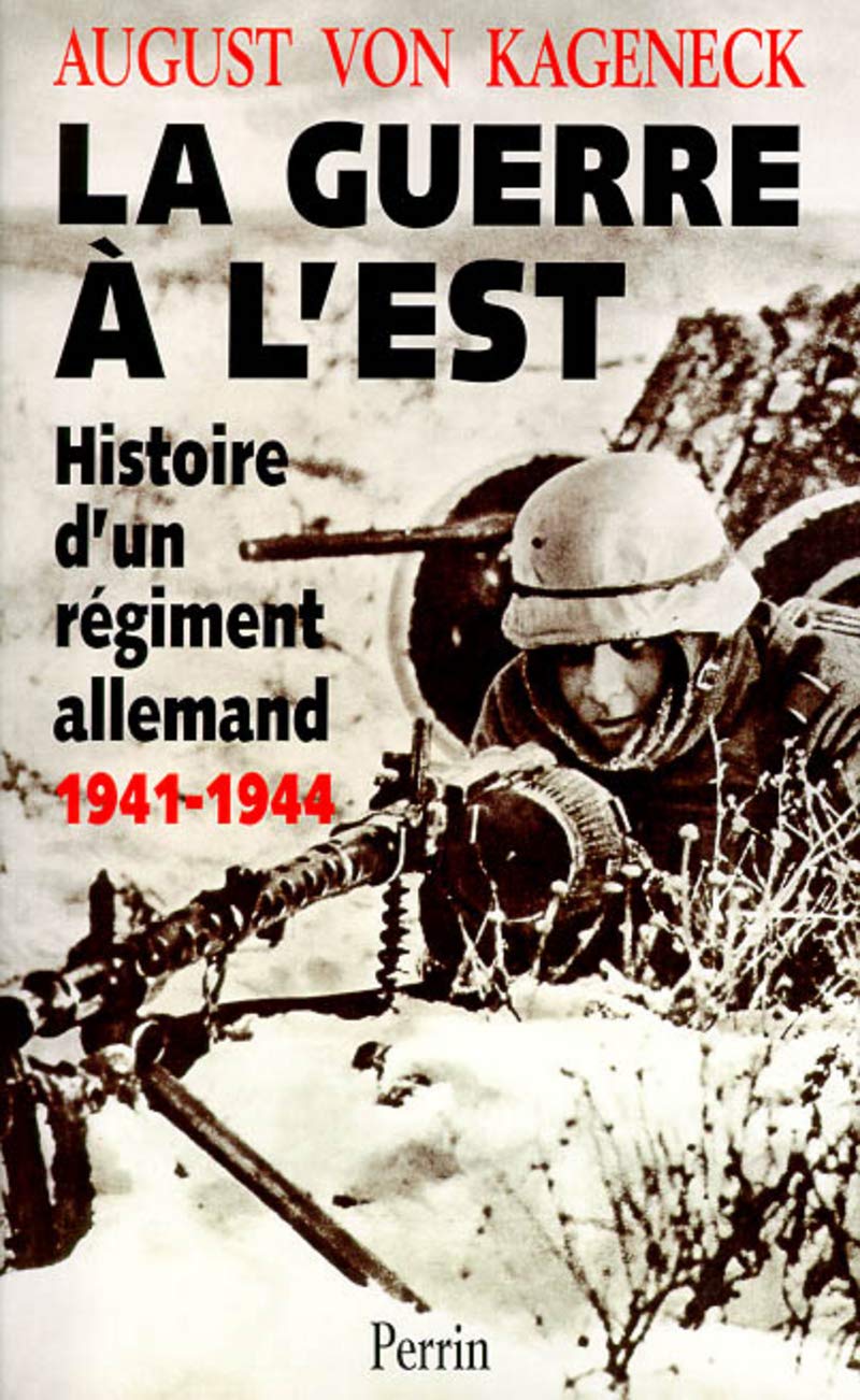 La guerre à l'Est - Histoire d'un régiment allemand 1941-1944 9782262013677
