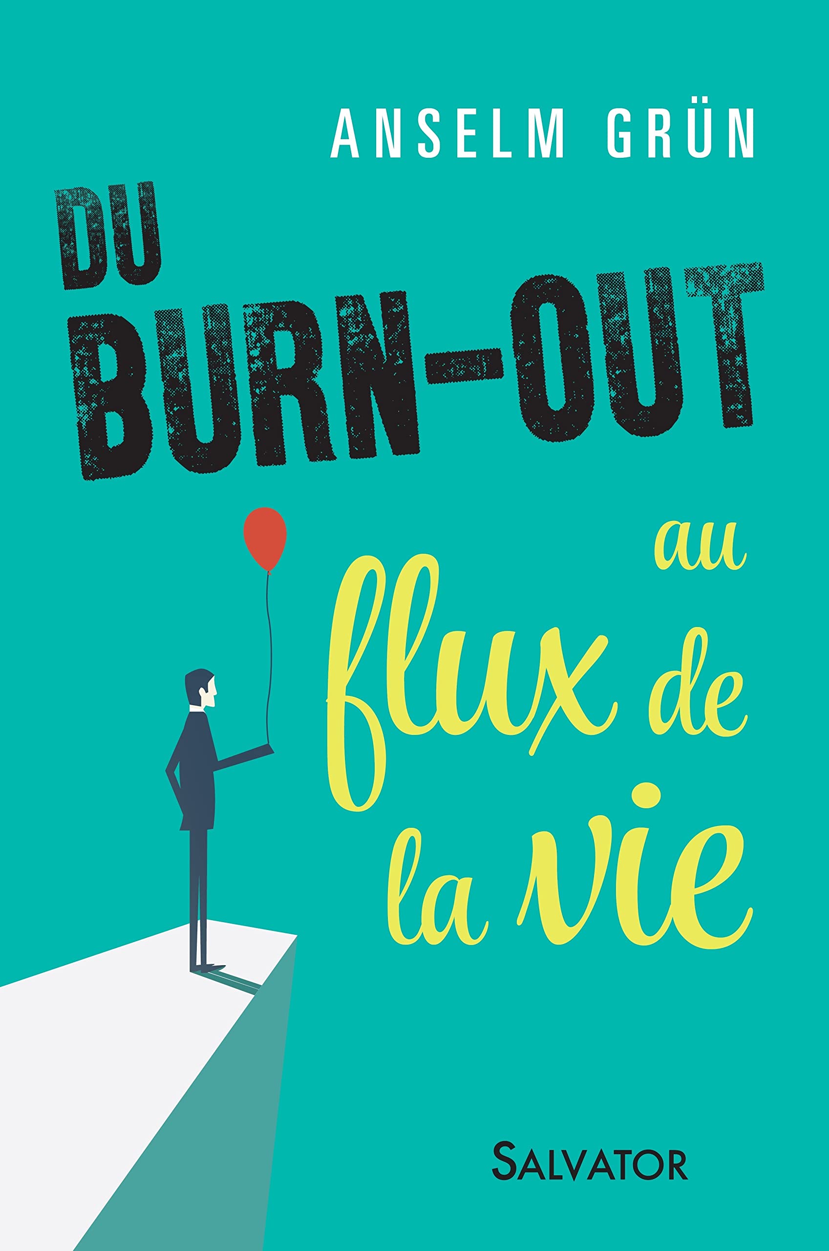 Du burn-out au flux de la vie 9782706714832